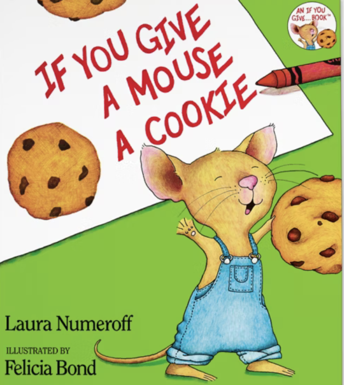 If You Give a Mouse a Cookie by Laura Numeroff